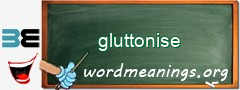WordMeaning blackboard for gluttonise